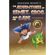 The Adventures of Kemet, Croc and his Cape (Paperback)