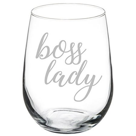 Wine Glass Goblet Boss Lady (17 oz Stemless) (Best Wine For Your Boss)