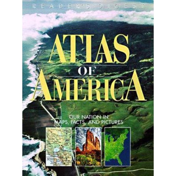 Pre-Owned Reader's Digest Atlas of America: Our Nation in Maps, Facts, and Pictures (Hardcover) 0762100729 9780762100729