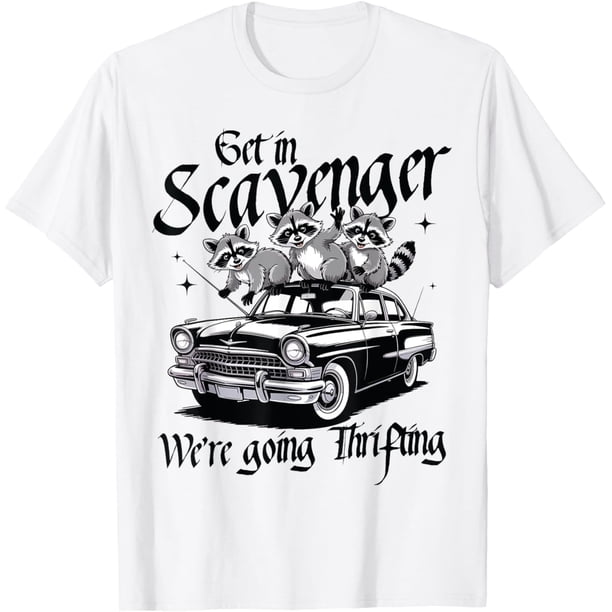 Get in Scavenger were Going Thrifting Funny Mapcoon Meme Camiseta