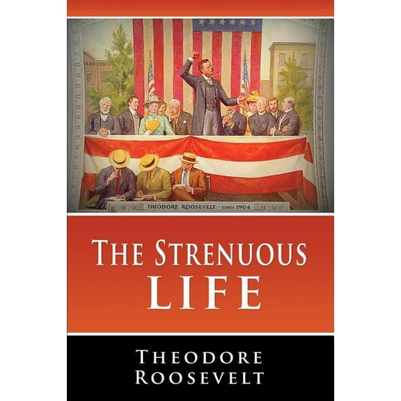 The Strenuous Life (Paperback)