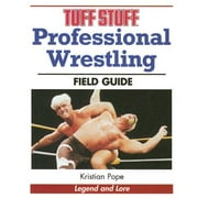 Tuff Stuff Professional Wrestling Field Guide : Legend and Lore (Paperback)