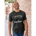 thumbnail image 2 of Party Like It’s Your
Birthday!  Men Black T-Shirt, Male Small, 2 of 4