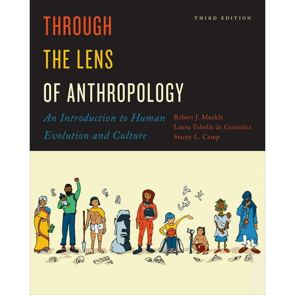 Through the Lens of Anthropology: An Introduction to Human Evolution and Culture, Third Edition, (Hardcover)