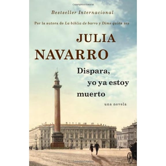 Pre-Owned Dispara, yo ya estoy muerto (Spanish Edition) (Paperback) 0345805267 9780345805263