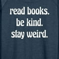 thumbnail image 3 of Instant Message - Read Books Be Kind Stay Weird - Women's Lightweight French Terry Long Sleeve Shirt, 3 of 6