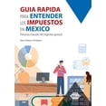 thumbnail image 1 of Guía Rápida Tax Editores Unidos Impuestos en México Personas Morales del Régimen General 2023 9786076297940, 1 of 2