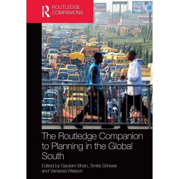 Routledge International Handbooks The Routledge Companion to Planning in the Global South, (Paperback)