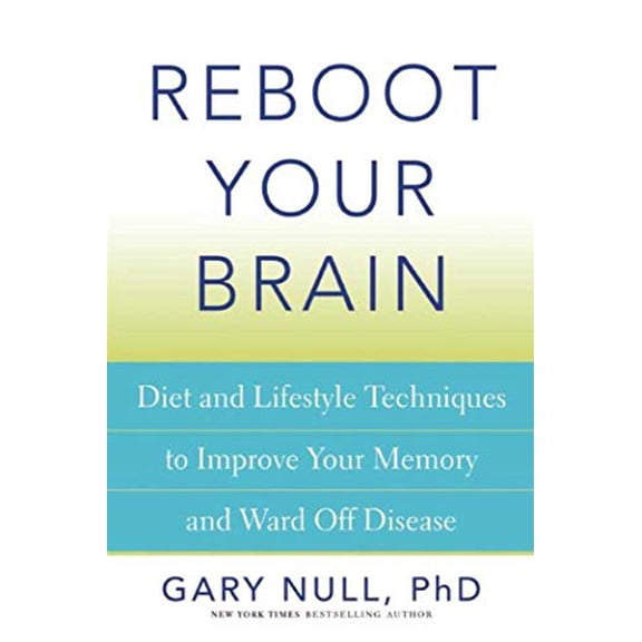 Pre-Owned Reboot Your Brain: Diet and Lifestyle Techniques to Improve Your Memory and Ward Off Disease, 9781632206220, 1632206226, Paperback,