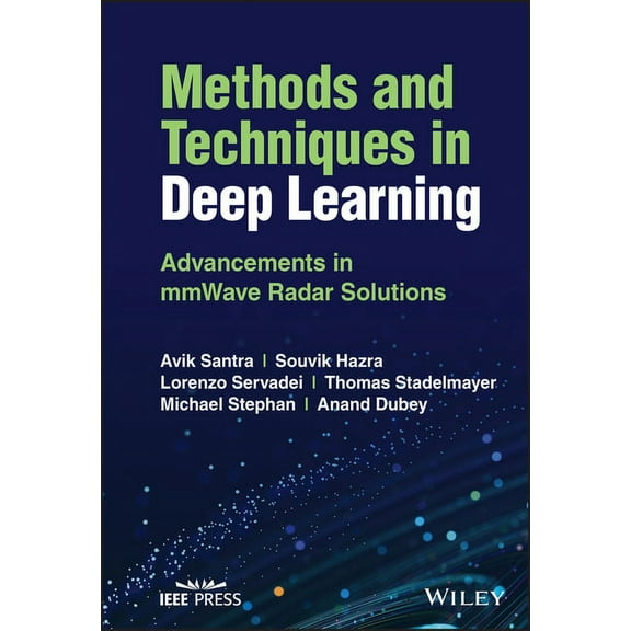 Methods and Techniques in Deep Learning: Advancements in Mmwave Radar Solutions, (Hardcover)