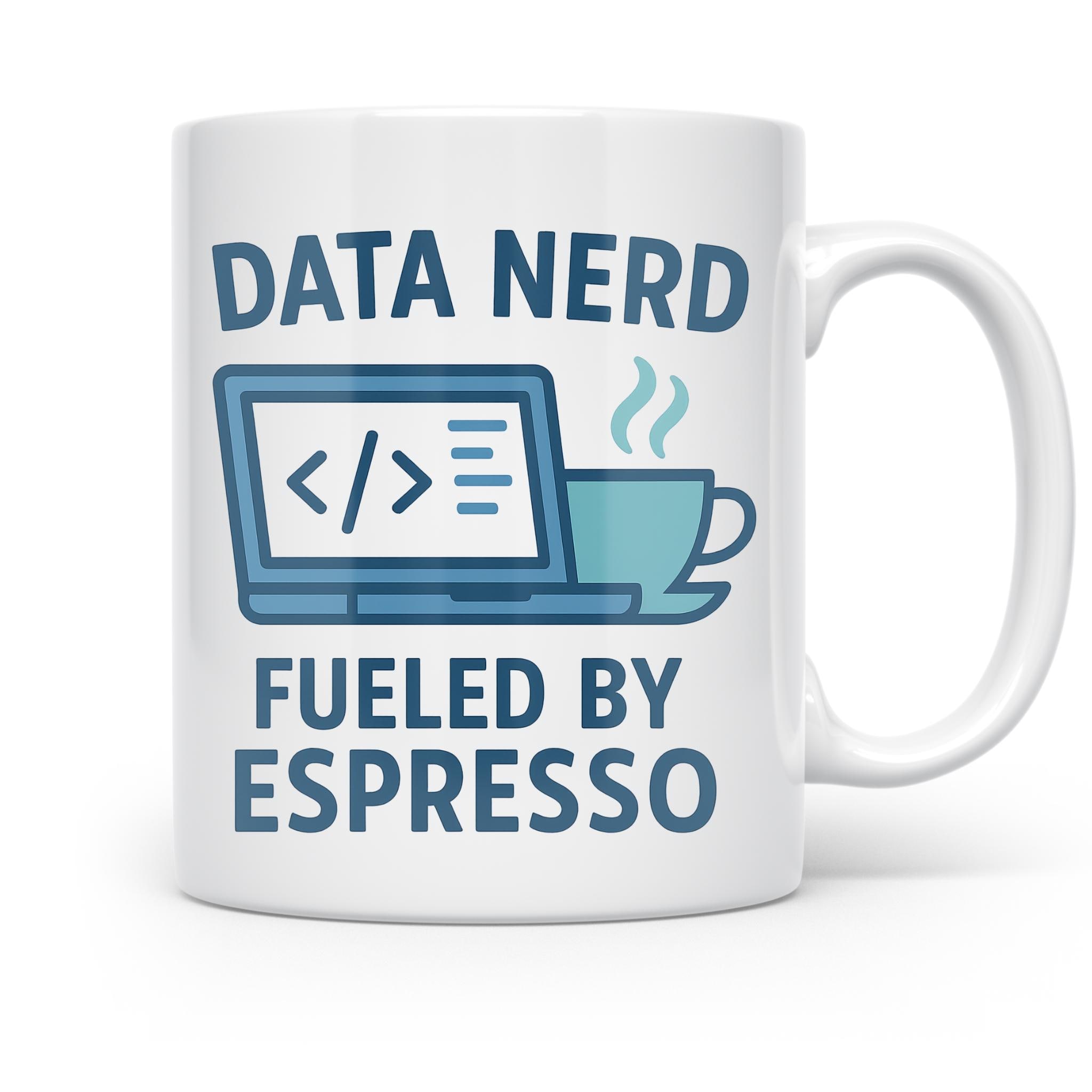 Data Nerd Fueled by Espresso 11 oz Mug, Perfect for Programmers