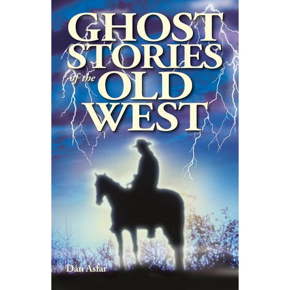 Ghost Stories Ghost Stories of the Old West, Book 28, (Paperback)