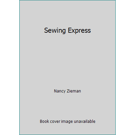 Pre-Owned Sewing Express (Hardcover) 0848714024 9780848714024