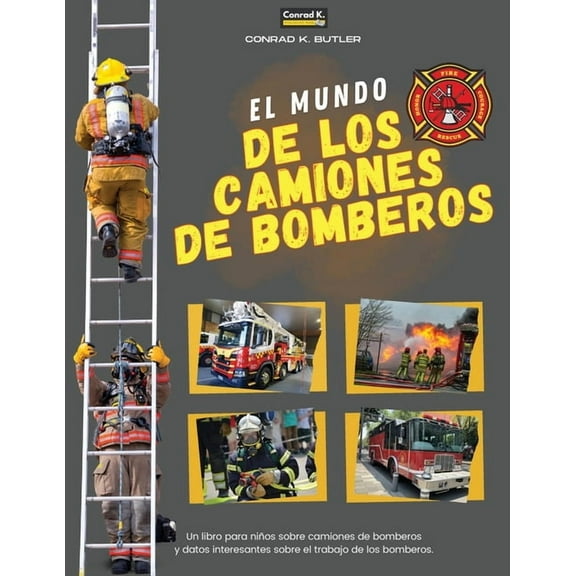 El Mundo De Los Camiones De Bomberos (Paperback)