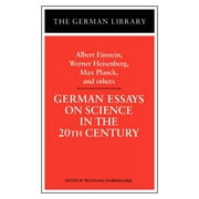 German Library: German Essays on Science in the 20th Century: Albert Einstein, Werner Heisenberg, Max Planck, and OT (Paperback)