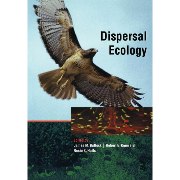 Symposia of the British Ecological Socie Dispersal Ecology: 42nd Symposium of the British Ecological Society, (Paperback)