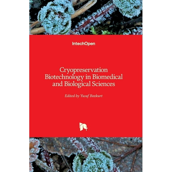 Cryopreservation Biotechnology in Biomedical and Biological Sciences (Hardcover)