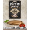 thumbnail image 3 of Metal Sign - Wake Up and Smell The Coffee - Durable Metal Sign - Use Indoor/Outdoor - Great Gift and Decor for Restaurant, Cafe, Coffee Shop, Kitchen and Dining Room Under $20 (8" x 12"), 3 of 5