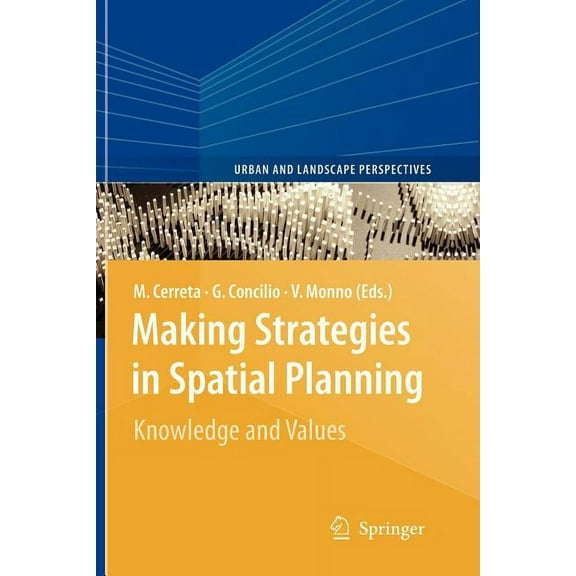 Urban and Landscape Perspectives Making Strategies in Spatial Planning: Knowledge and Values, Book 9, (Paperback)