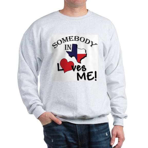 CafePress - Somebody In Texas Loves Me Sweatshirt - Crew Neck Sweatshirt