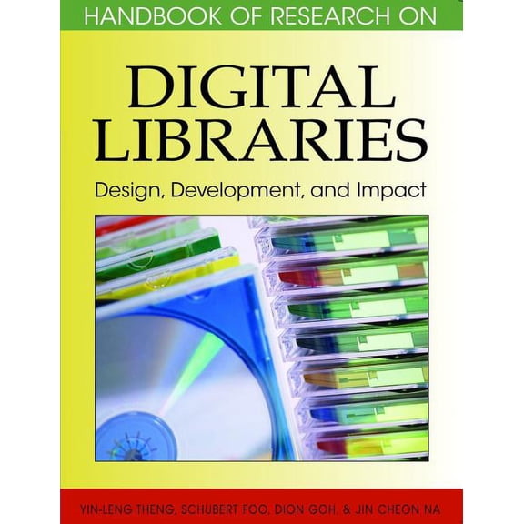 Handbook of Research On...: Handbook of Research on Digital Libraries: Design, Development, and Impact (Hardcover)
