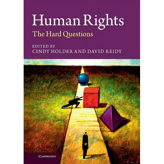 Human Rights: The Hard Questions, (Hardcover)