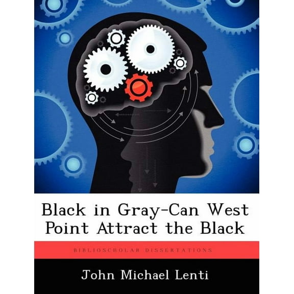 Black in Gray-Can West Point Attract the Black (Paperback)