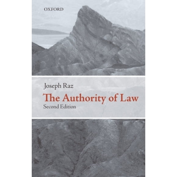 The Authority of Law: Essays on Law and Morality
