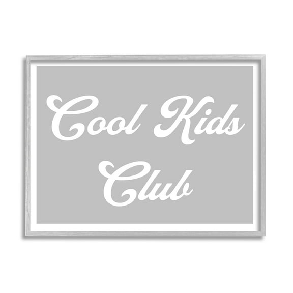 Stupell Industries Cool Kids Club Simple Grey Phrase Inspirational Painting Gray Framed Art Print Wall Art