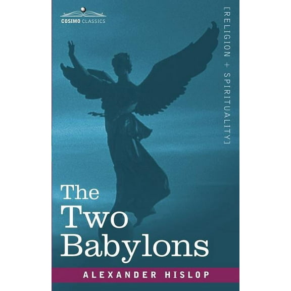 The Two Babylons (Paperback)