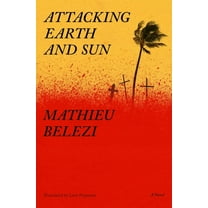 Attacking Earth and Sun, (Paperback)