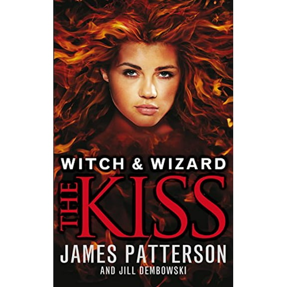 Witch & Wizard: The Kiss James Patterson (Paperback)