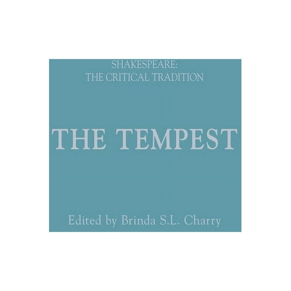 Shakespeare: The Critical Tradition: The Tempest (Hardcover)