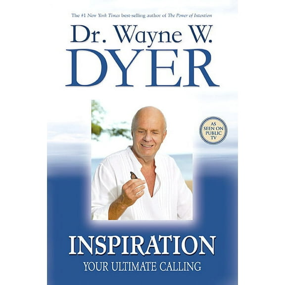 Inspiration: Your Ultimate Calling (Paperback) by Dr. Wayne W Dyer