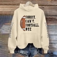 thumbnail image 2 of Baberdicy Essentials Hoodie Women's Long Sleeved Loose Fitting Sorry Can'T Football Bye Printed Hoodie with Pockets Hoodies for Women Beige, 2 of 4
