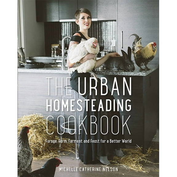 The Urban Homesteading Cookbook (Paperback)