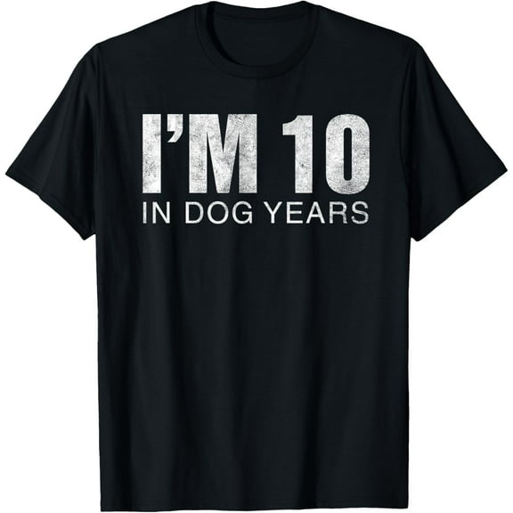 t-shirt I'm 10 In Dog Years Funny 70th Birthday T-Shirt Gift T-Shirt.