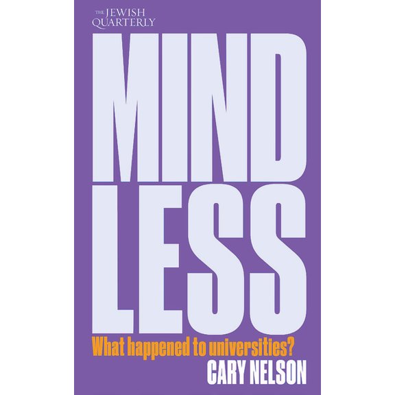 Jewish Quarterly Mindless: What Happened to Universities?, Book 259, (Paperback)