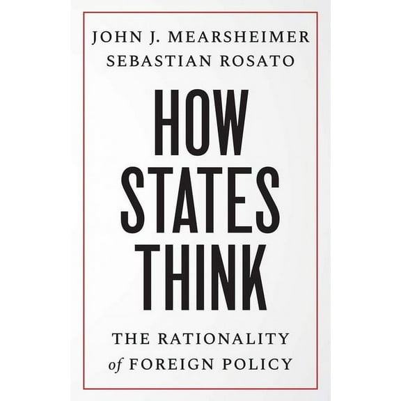 How States Think: The Rationality of Foreign Policy, (Paperback)