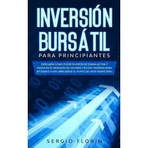 Day Trading Para Principiantes 2020: Descubra CÃ³mo Puede Invertir de Forma Activa y Pasiva en el Mercado de Valores y en, (Paperback)