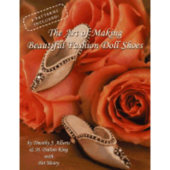 Pre-Owned The Art of Making Beautiful Fashion Doll Shoes (Paperback) 087588685X 9780875886855
