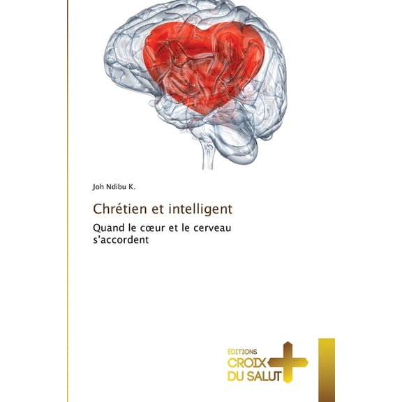 Chrétien et intelligent, (Paperback)