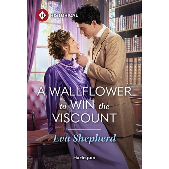 Wayward Wallflowers A Wallflower to Win the Viscount, Book 3, (Paperback)