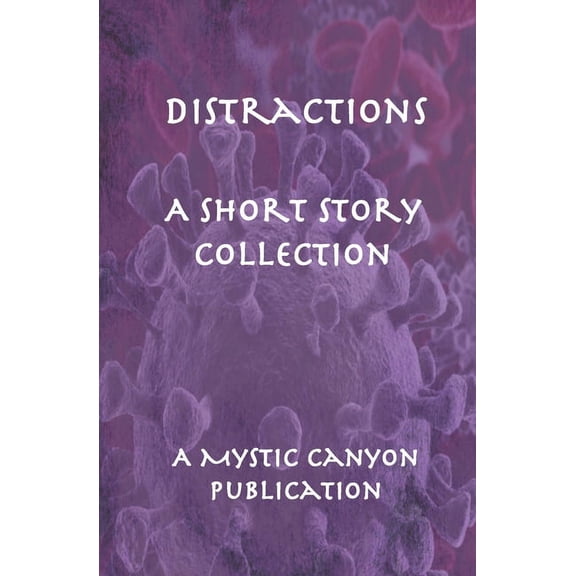 Distractions: A Short Story Collection (Paperback)