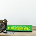 thumbnail image 3 of Taking Matters Into My Own Freshman Hands, Black Frame, Desk Sign (2x8"), 3 of 3