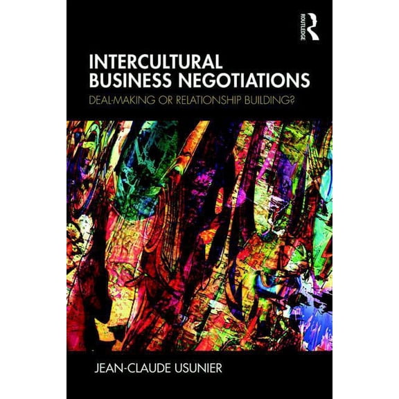 Intercultural Business Negotiations: Deal-Making or Relationship Building, (Paperback)