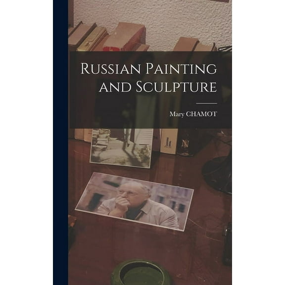 Russian Painting and Sculpture, (Hardcover)