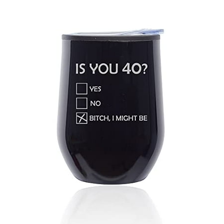 

Stemless Wine Tumbler Coffee Travel Mug Glass with Lid Is You 40 Funny 40th Birthday (Black Midnight)