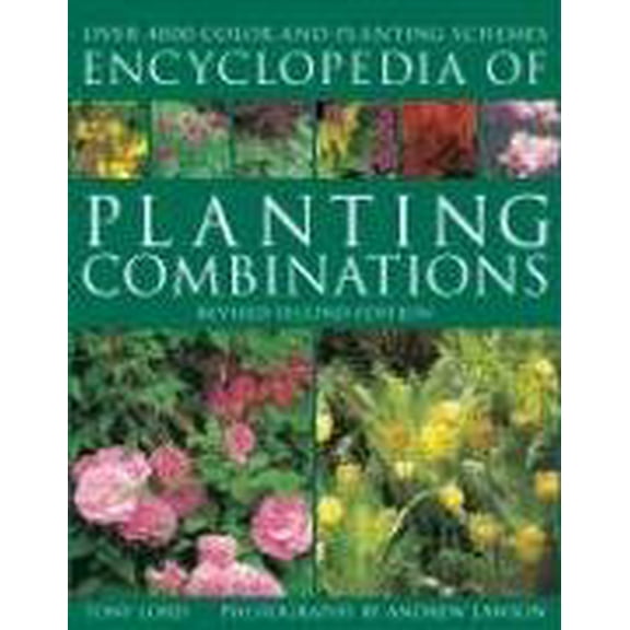 Pre-Owned Encyclopedia of Planting Combinations: Over 4000 Color and Planting Schemes (Hardcover) 1554073707 9781554073702