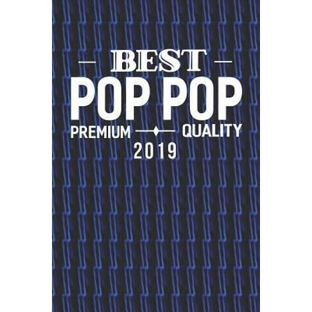 Best Pop Pop Premium Quality 2019: Family life Grandpa Dad Men love marriage friendship parenting wedding divorce Memory dating Journal Blank Lined No (Best Camcorder For New Parents 2019)